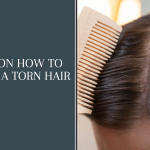 How to Repair a Torn Hair Patch: A Comprehensive Guide