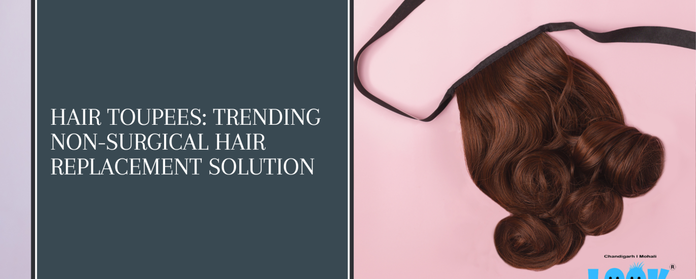 Hair Toupees: Trending Non-Surgical Hair Replacement Solution