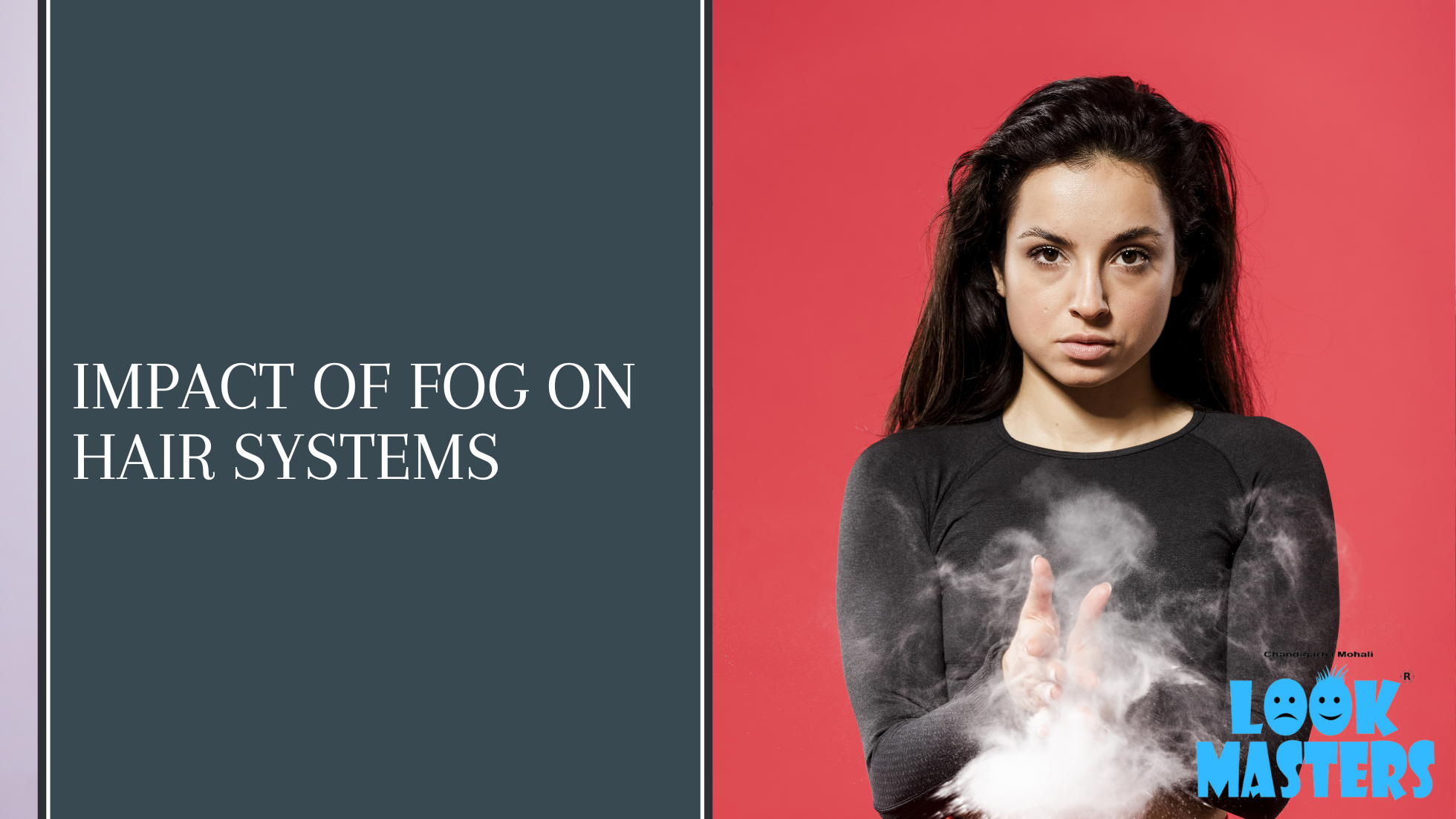 Understanding the Impact of Fog on Hair Systems: A Comprehensive Guide