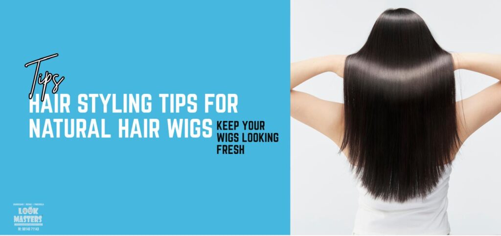 Hair Styling Tips For Natural Hair Wigs: Keep Your Wig Looking Fresh 