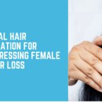 Non-Surgical Hair Transplantation for Women: Addressing Female Pattern Hair Loss