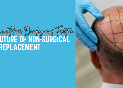 Advanced Hair Bonding and Fixation: