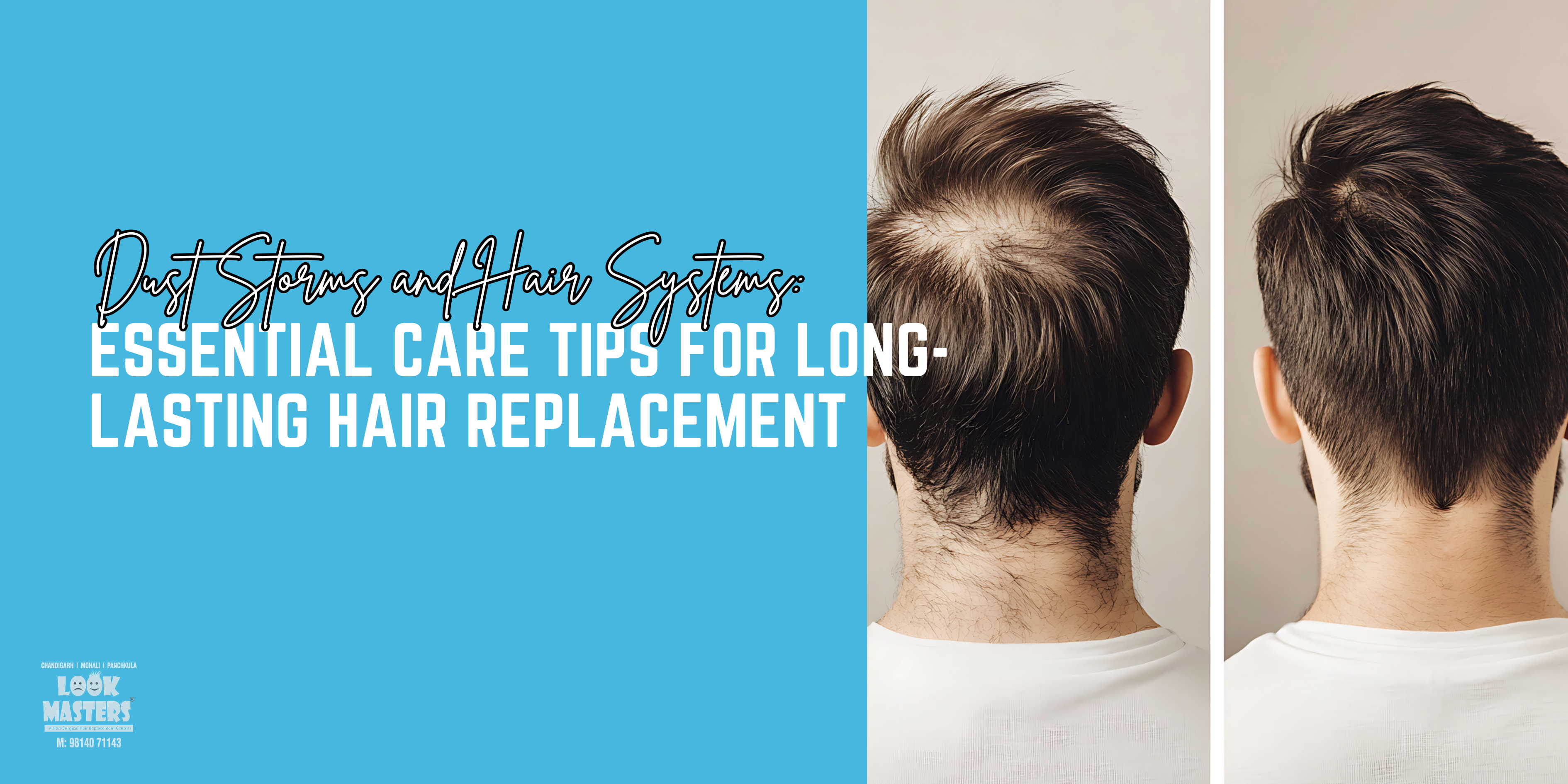 Dust Storms and Hair Systems: Essential Care Tips for Long-Lasting Hair Replacement