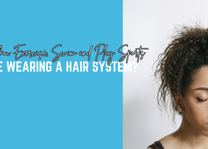 hair system during exercise