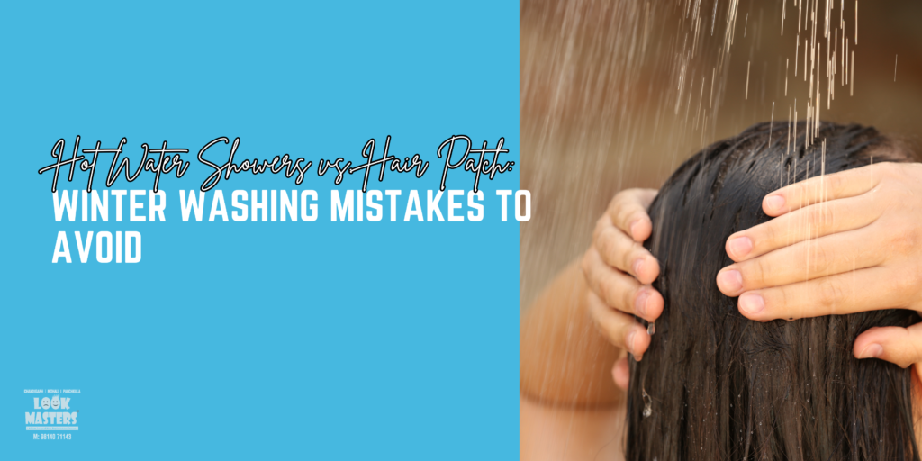Hot Water Showers vs. Hair Patch: Winter Washing Mistakes to Avoid
