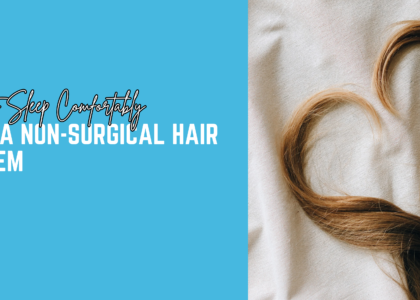 sleeping-with-a-non-surgical-hair-system