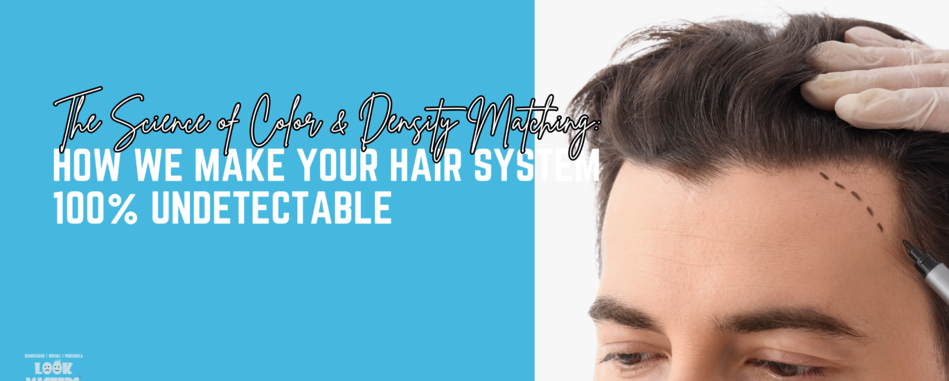 The Science of Color & Density Matching: How We Make Your Hair System 100% Undetectable